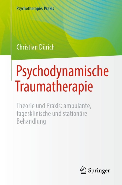 Psychodynamische Traumatherapie - Christian Dürich