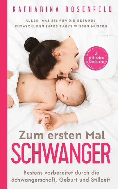 Zum ersten Mal schwanger - Katharina Rosenfeld