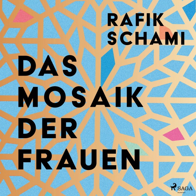 Das Mosaik der Frauen - Rafik Schami