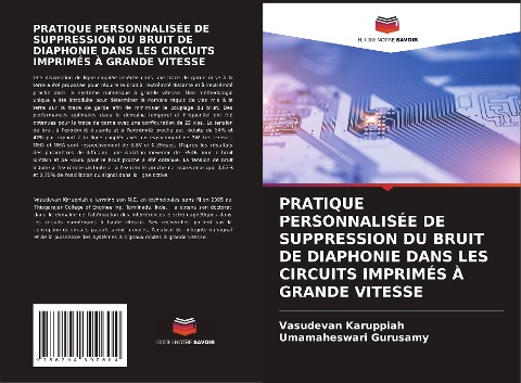 PRATIQUE PERSONNALISÉE DE SUPPRESSION DU BRUIT DE DIAPHONIE DANS LES CIRCUITS IMPRIMÉS À GRANDE VITESSE - Vasudevan Karuppiah, Umamaheswari Gurusamy