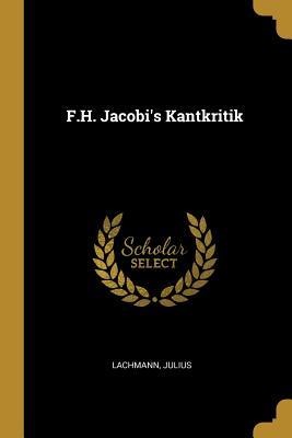 F.H. Jacobi's Kantkritik - Julius Lachmann