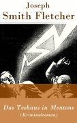 Cover-Bild zum Titel 'Das Teehaus in Mentone (Kriminalroman)' von 'Joseph Smith Fletcher'