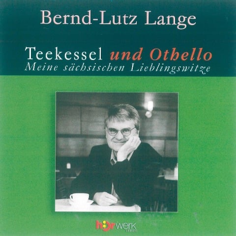 Teekessel und Othello - Bernd-Lutz Lange