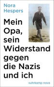 Cover-Bild zum Titel 'Mein Opa, sein Widerstand gegen die Nazis und ich' von 'Nora Hespers'