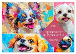 Cover-Bild zum Titel 'Hundegesichter im Ölgemälde-Stil. Liebliche Vierbeiner erfreuen das Herz! (Wandkalender 2026 DIN A2 quer), CALVENDO Monatskalender' von 'Rose Hurley'