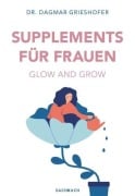 Cover-Bild zum Titel 'Glow and Grow' von 'Dagmar Grieshofer'