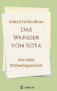Das Wunder von Rota - Roland Füchtenhans