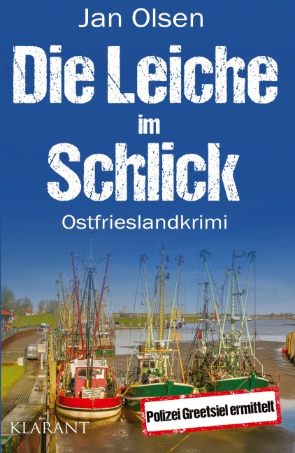 Die Leiche im Schlick. Ostfrieslandkrimi - Jan Olsen