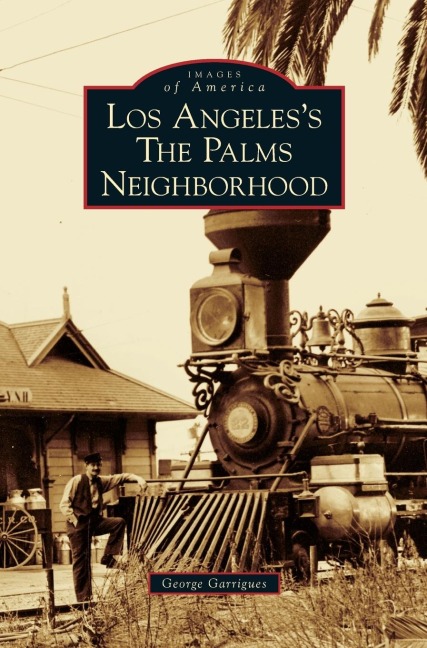 Los Angeles's the Palms Neighborhood - George Garrigues