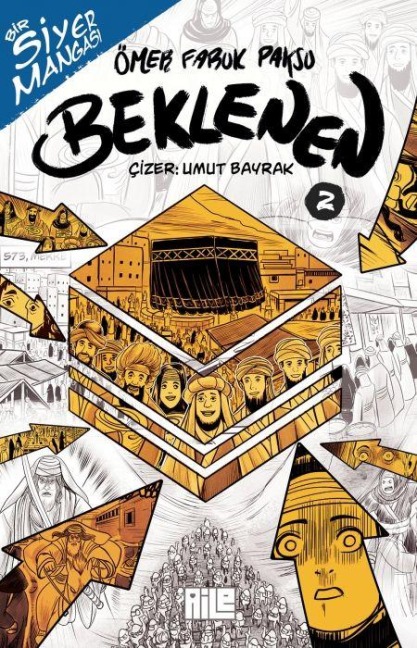 Bir Siyer Mangasi Beklenen - 2 - Ömer Faruk Paksu