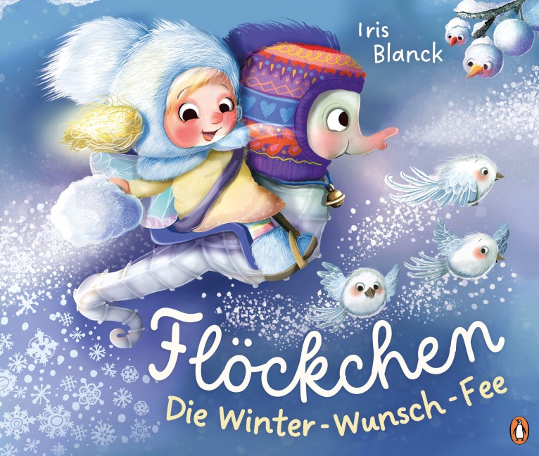 Flöckchen, die Winter-Wunsch-Fee - Iris Blanck