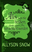 Cover-Bild zum Titel 'Alles, was Sie beißen, kann gegen Sie verwendet werden' von 'Allyson Snow'