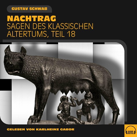 Nachtrag (Sagen des klassischen Altertums, Teil 18) - Gustav Schwab
