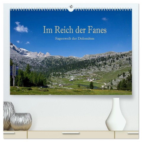 Im Reich der Fanes - Sagenwelt der Dolomiten (hochwertiger Premium Wandkalender 2025 DIN A2 quer), Kunstdruck in Hochglanz - Hans Pfleger