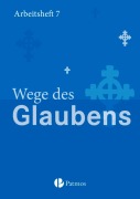 Cover-Bild zum Titel 'Religion Sekundarstufe I Gymnasium. Neubearbeitung 7. Schuljahr. Wege des Glaubens. Arbeitsheft' von 'Christoph Menn-Hilger'