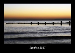 Cover-Bild zum Titel 'Seeblick 2027 Fotokalender DIN A3' von 'Tobias Becker'