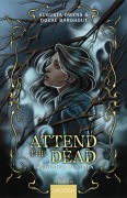 Cover-Bild zum Titel 'Attend the Dead' von 'Augusta Owens, Douae Barghout'
