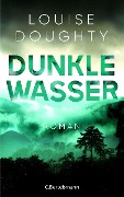 Cover-Bild zum Titel 'Dunkle Wasser' von 'Louise Doughty'