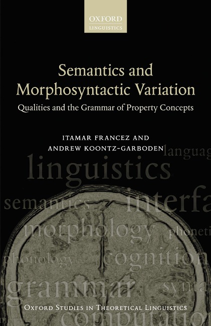 Semantics and Morphosyntactic Variation - Itamar Francez, Andrew Koontz-Garboden