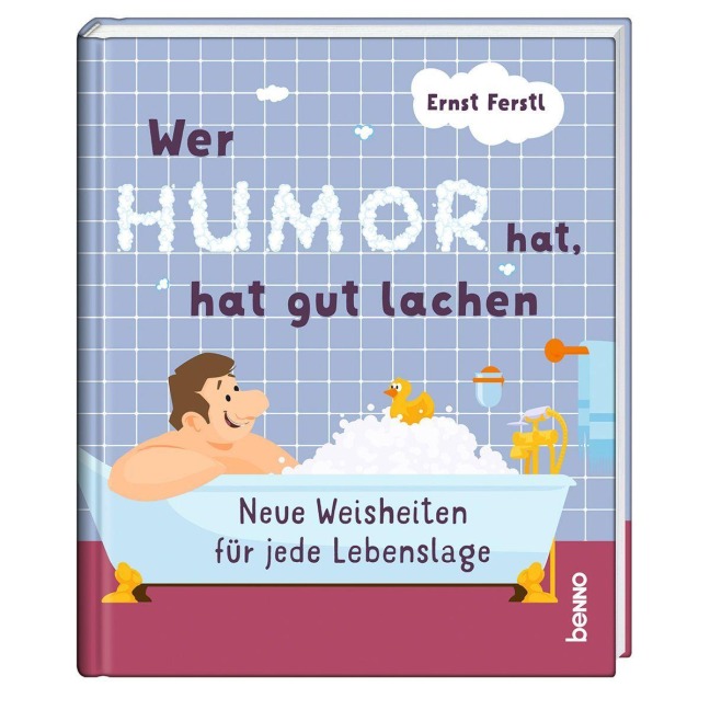 Wer Humor hat, hat gut lachen - Ernst Ferstl