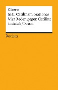 In L. Catilinam orationes / Vier Reden gegen Catilina - Cicero
