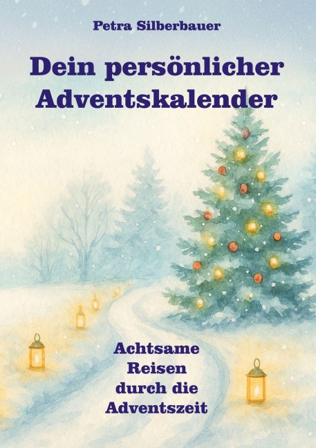 Dein persönlicher Adventskalender - Petra Silberbauer