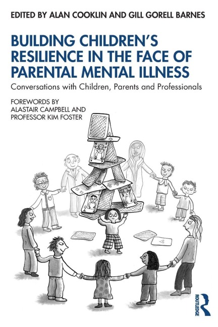 Building Children's Resilience in the Face of Parental Mental Illness - 