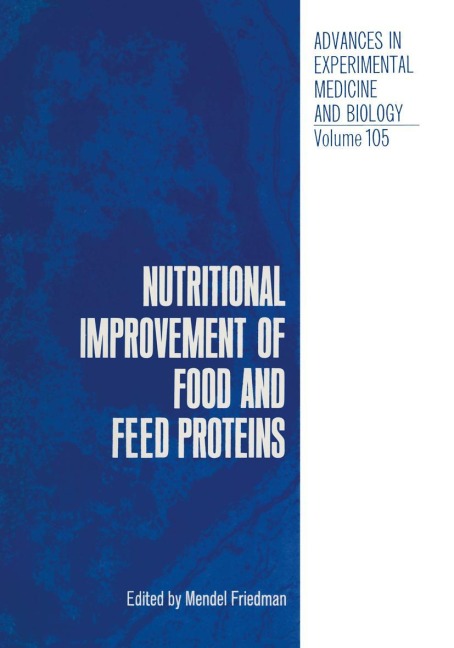 Nutritional Improvement of Food and Feed Proteins -  Nutritional Improvement of Food and Feed Proteins -