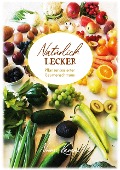 Cover-Bild zum Titel 'Natürlich Lecker' von 'Noomi Kamm'