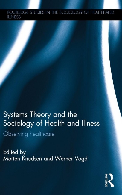 Systems Theory and the Sociology of Health and Illness - 