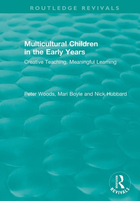 Multicultural Children in the Early Years - Peter Woods, Nick Hubbard, Mari Boyle