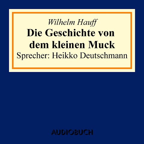 Der kleine Muck - Wilhelm Hauff