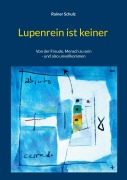 Cover-Bild zum Titel 'Lupenrein ist keiner' von 'Rainer Schulz'