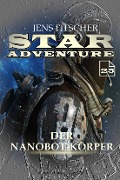 Cover-Bild zum Titel 'Der Nanobot-Körper (STAR ADVENTURE 25)' von 'Jens Fitscher'