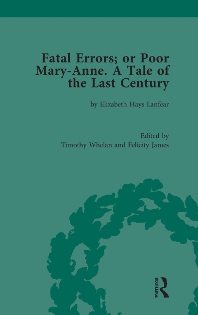 Fatal Errors; or Poor Mary-Anne. A Tale of the Last Century - 