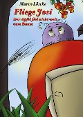 Cover-Bild zum Titel 'Fliege Josi' von 'Marco Lösche'