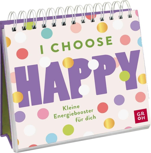 I choose happy - Ursula Kohaupt