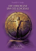 Cover-Bild zum Titel 'Der verborgene Sinn des Schicksals' von 'Randolf M. Schäfer'