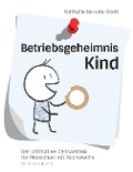 Cover-Bild zum Titel 'Betriebsgeheimnis Kind' von 'Nathalie Berude-Scott'