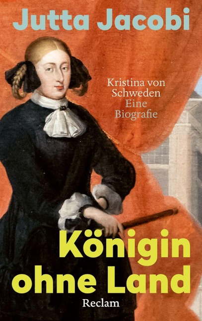 Königin ohne Land. Kristina von Schweden - eine Biografie - Jutta Jacobi