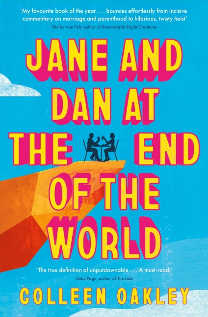 Jane and Dan at the End of the World - Colleen Oakley