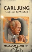 Cover-Bild zum Titel 'Carl Jung' von 'Malcolm J. Austin'