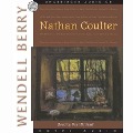 Nathan Coulter - Wendell Berry