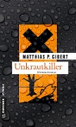 Cover-Bild zum Titel 'Unkrautkiller' von 'Matthias P. Gibert'