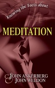 Cover-Bild zum Titel 'Knowing the Facts about Meditation' von 'John Ankerberg, John G. Weldon'