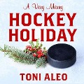 A Very Merry Hockey Holiday - Toni Aleo