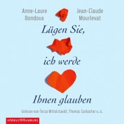 Cover-Bild zum Titel 'Lügen Sie, ich werde Ihnen glauben' von 'Anne-Laure Bondoux, Jean-Claude Mourlevat'