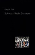 Cover-Bild zum Titel 'Schwarz.Nacht.Schwarz' von 'Eike M. Falk'