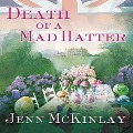 Cover-Bild zum Titel 'Death of a Mad Hatter Lib/E' von 'Jenn Mckinlay'