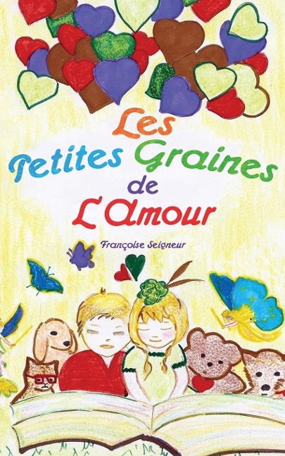 Les petites graines de l'amour - Françoise Seigneur